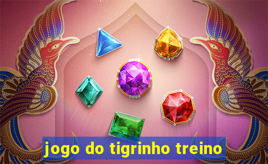 jogo do tigrinho treino